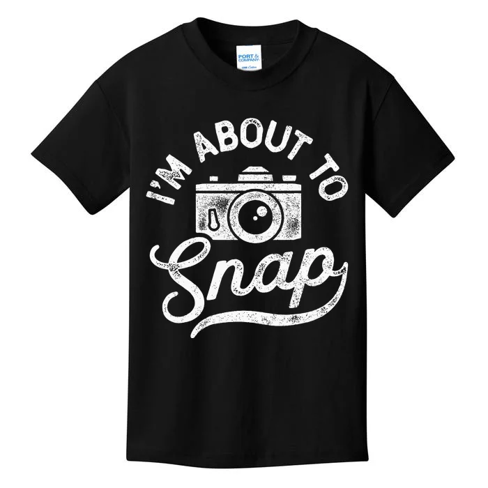 I'm About To Snap Photography Photographer Camera Kids T-Shirt