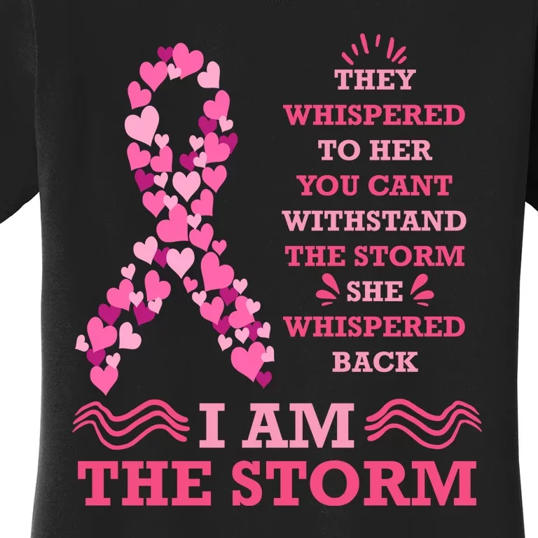 I Am The Storm Breast Cancer Ribbon Women's T-Shirt