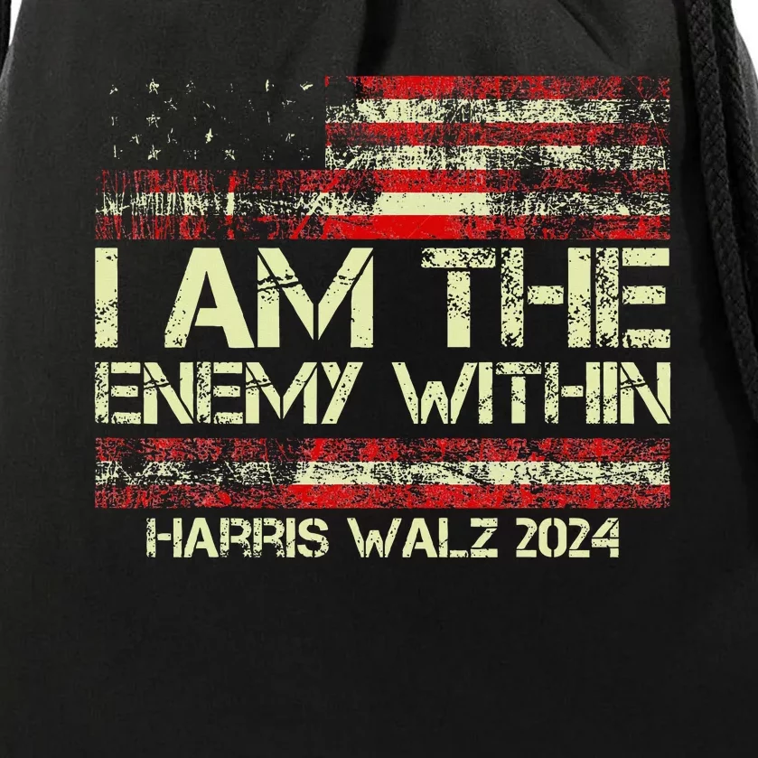 I Am The Enemy Within Harris Walz 2024 Drawstring Bag