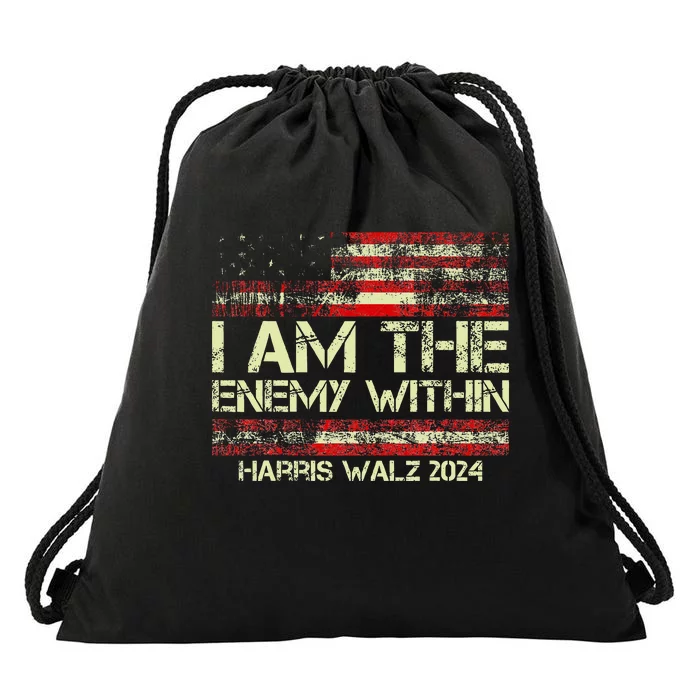 I Am The Enemy Within Harris Walz 2024 Drawstring Bag