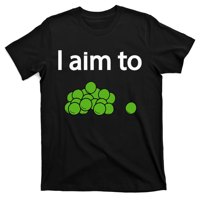 I Aim To Peas Funny Peas T-Shirt