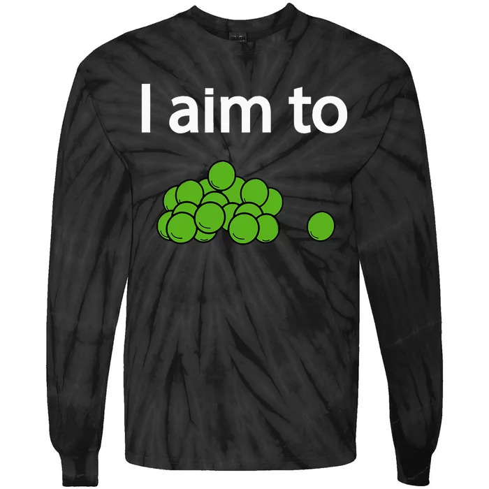 I Aim To Peas Funny Peas Tie-Dye Long Sleeve Shirt