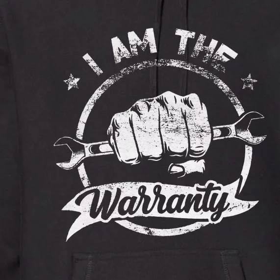 I Am The Warranty Fixing Myself Diesel Truck Car Machine Premium Hoodie