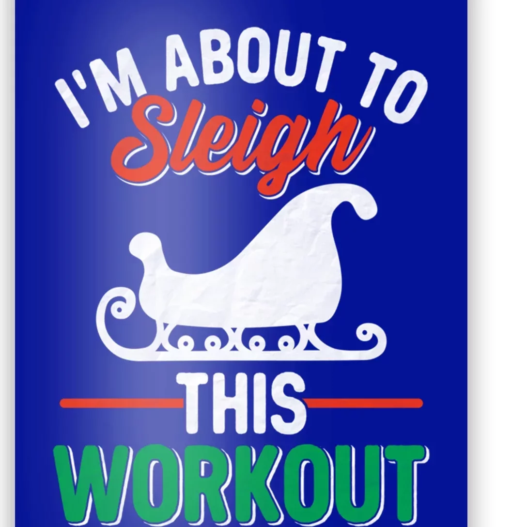 IM About To Sleigh This Workout Christmas Fitness Gym Xmas Gift Poster