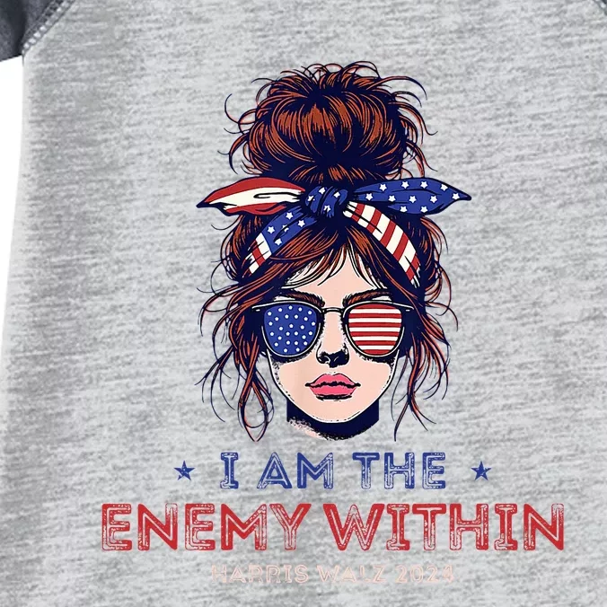 I Am The Enemy Within Harris Walz 2024 Mesy Bun Infant Baby Jersey Bodysuit