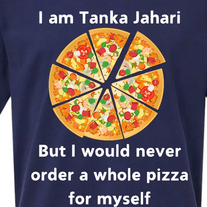 I Am Tanka Jahari Funny Pizza Lover Sueded Cloud Jersey T-Shirt