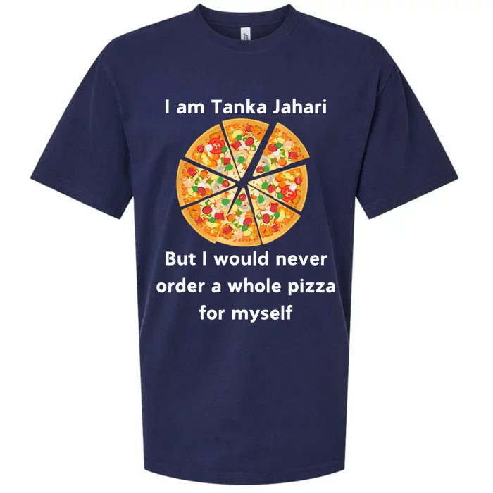 I Am Tanka Jahari Funny Pizza Lover Sueded Cloud Jersey T-Shirt