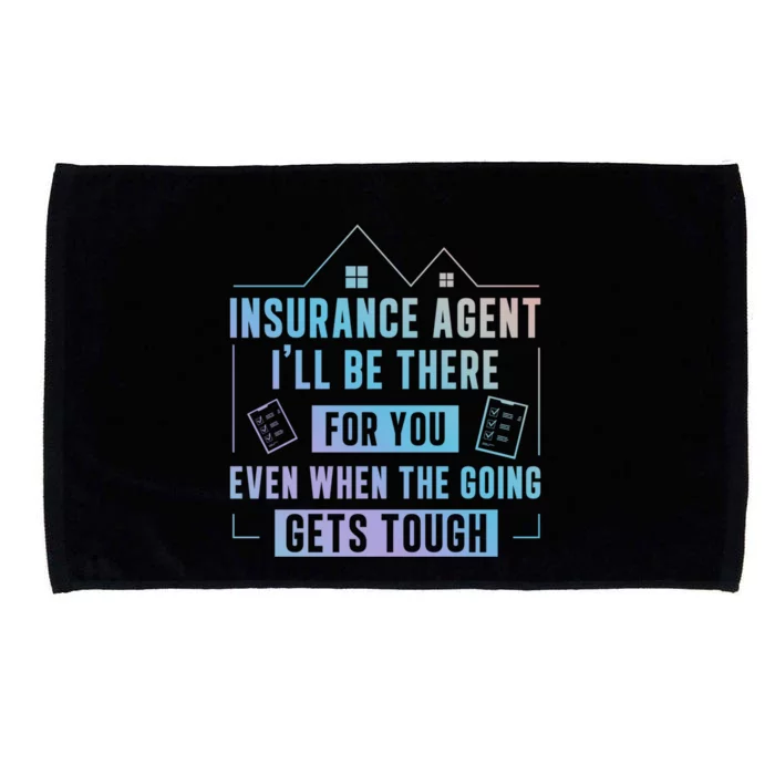 Insurance Agent There For You Funny Life Insurance Cool Gift Microfiber Hand Towel