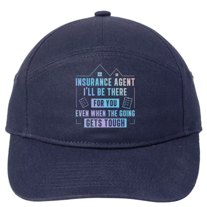 Insurance Agent There For You Funny Life Insurance Cool Gift 7-Panel Snapback Hat