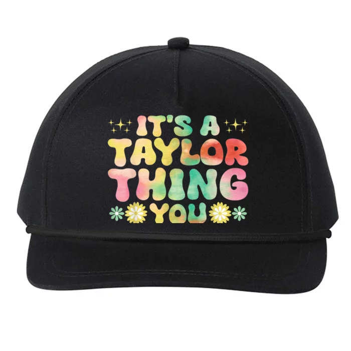 Its A TâYlor Thing You Wouldnt Understand Name TâYlor Groovy Snapback Five-Panel Rope Hat