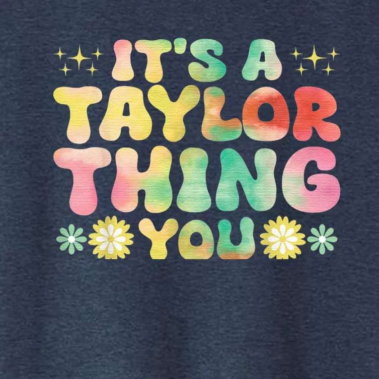 Its A TâYlor Thing You Wouldnt Understand Name TâYlor Groovy Women's Crop Top Tee