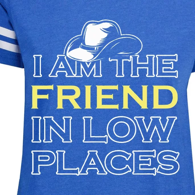 I Am The Friend In Low Places Enza Ladies Jersey Football T-Shirt