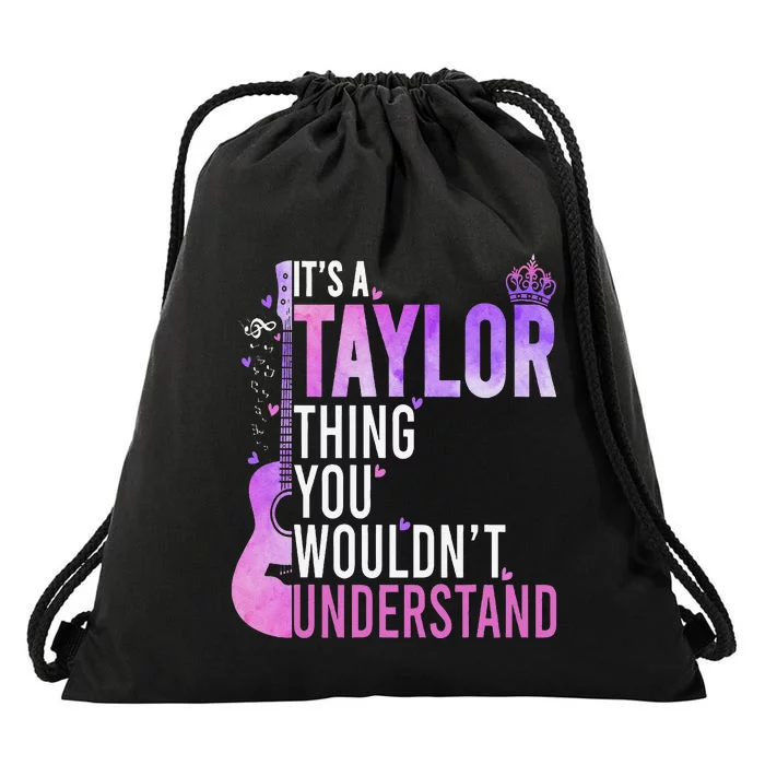 ItS A Taylor Thing You WouldnT Understand Gift Drawstring Bag