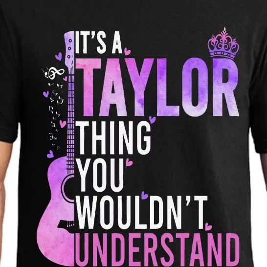 ItS A Taylor Thing You WouldnT Understand Gift Pajama Set