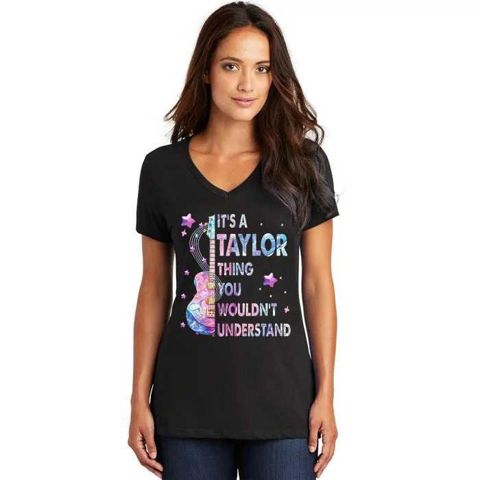 ItS A Taylor Thing You WouldnT Understand Gift Women's V-Neck T-Shirt