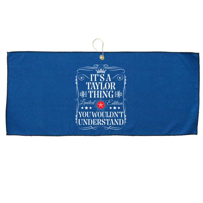 Its A Taylor Thing You WouldnT Understand Funny Taylor Name Large Microfiber Waffle Golf Towel