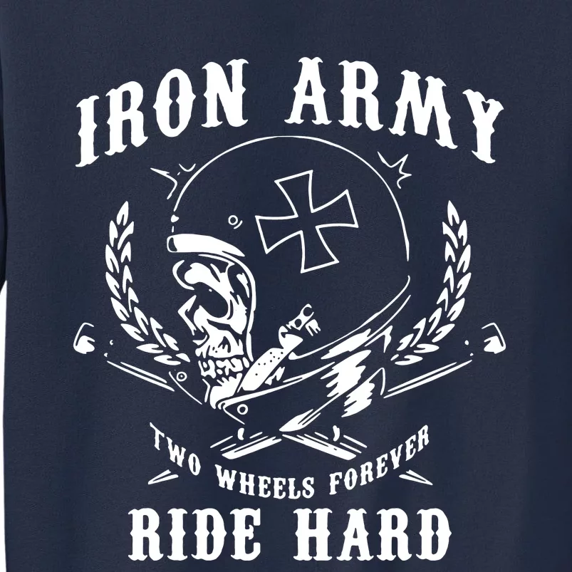 Iron Army Two Wheels Forever Ride Hard Sweatshirt