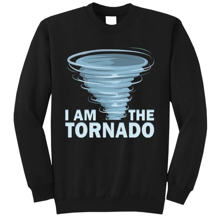 I Am The Storm Twister Tornado Hurricane Meteorologist Tall Sweatshirt