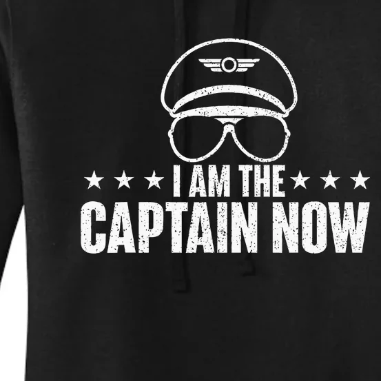 I Am The Captain Now Airplane Aircraft Lover Airline Pilot Women's Pullover Hoodie