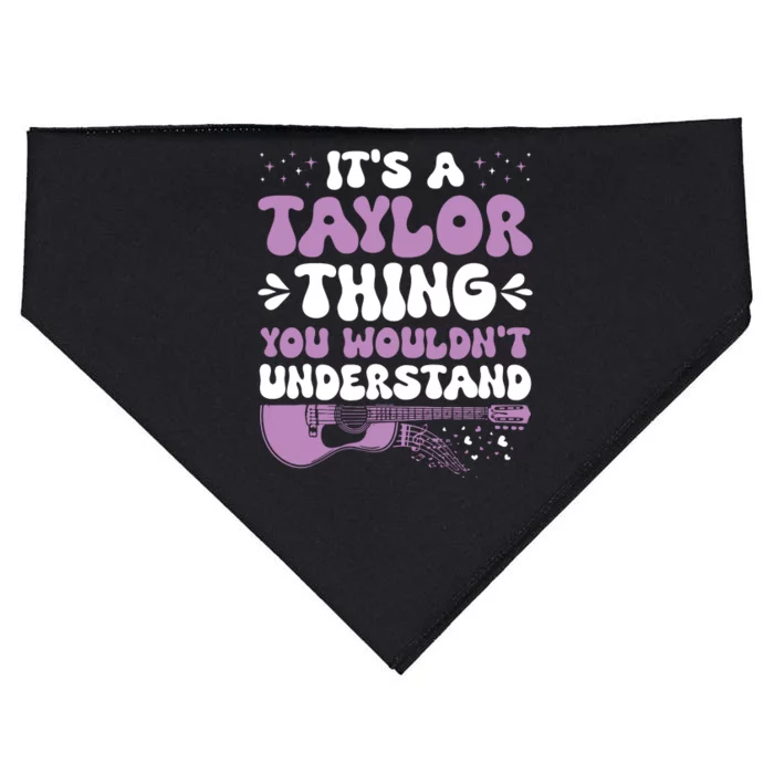 ItS A Taylor Thing You WouldnT Understand Taylor USA-Made Doggie Bandana