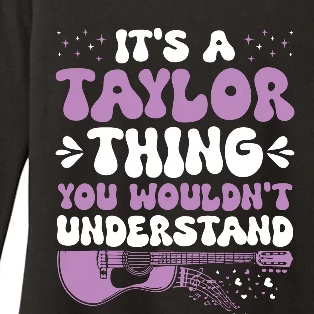 ItS A Taylor Thing You WouldnT Understand Taylor Womens CVC Long Sleeve Shirt