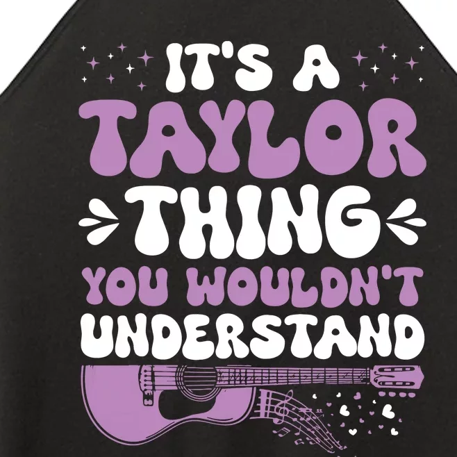 ItS A Taylor Thing You WouldnT Understand Taylor Women’s Perfect Tri Rocker Tank