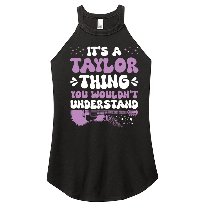 ItS A Taylor Thing You WouldnT Understand Taylor Women’s Perfect Tri Rocker Tank