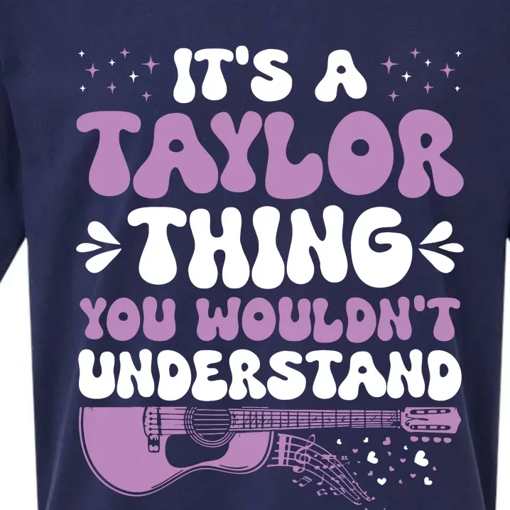 ItS A Taylor Thing You WouldnT Understand Taylor Sueded Cloud Jersey T-Shirt