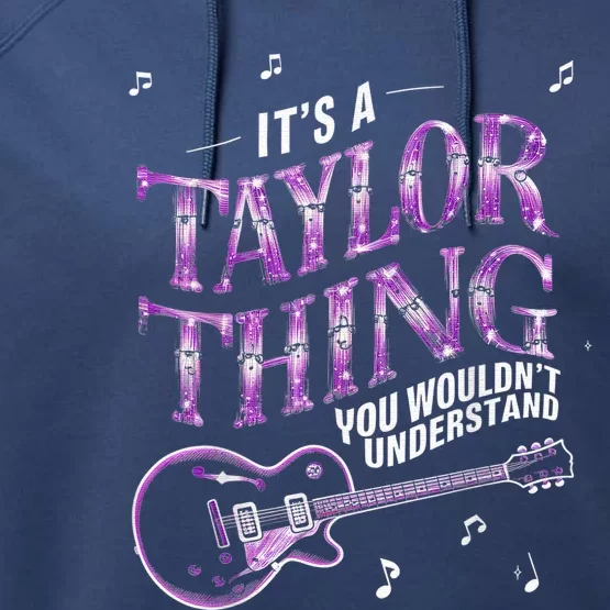 Its A TâYlor Thing You Wouldnt Understand Name Pink Guiltar Groovy Performance Fleece Hoodie