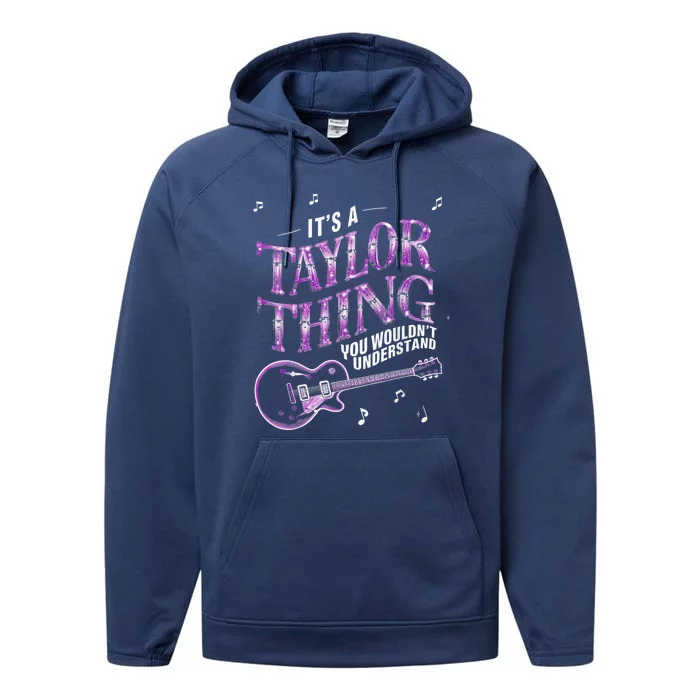 Its A TâYlor Thing You Wouldnt Understand Name Pink Guiltar Groovy Performance Fleece Hoodie