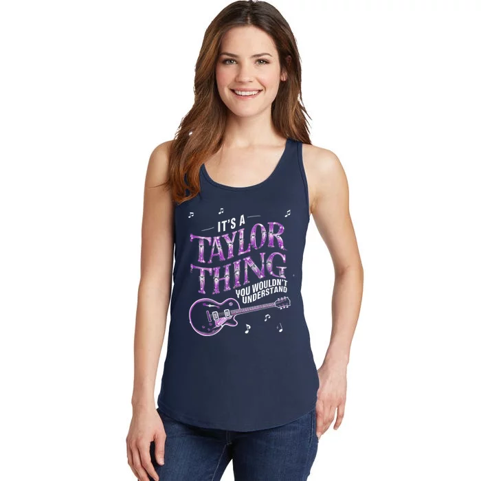 Its A TâYlor Thing You Wouldnt Understand Name Pink Guiltar Groovy Ladies Essential Tank