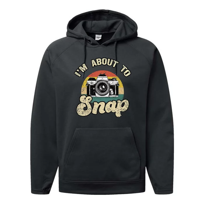 Im About To Snap Photography Photographer Cameraman Camera Performance Fleece Hoodie