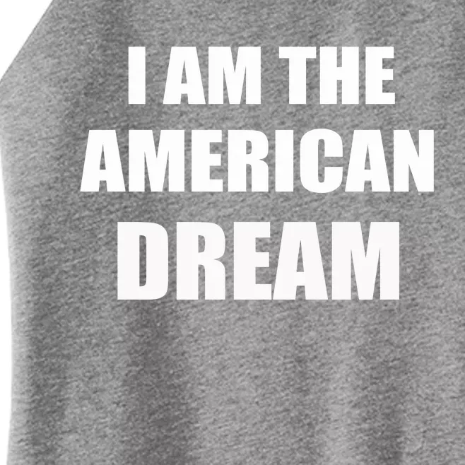 I Am The American Dream Women’s Perfect Tri Rocker Tank