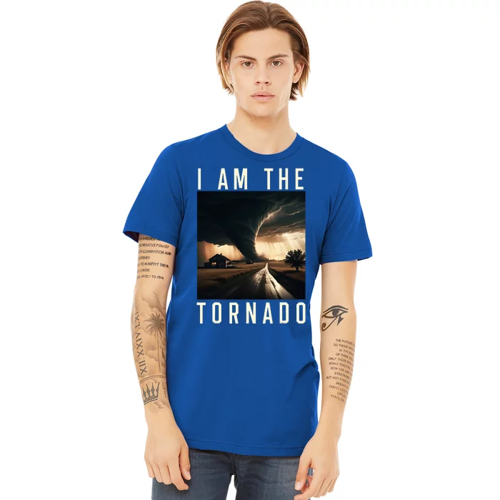 I Am The Tornado Costume Storm Hurricane Meteorologist Premium T-Shirt