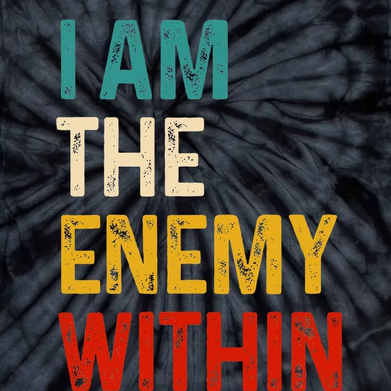 I Am The Enemy Within Kamala Harris 2024 Tie-Dye T-Shirt