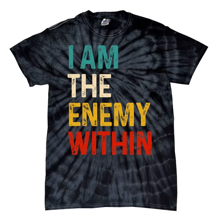 I Am The Enemy Within Kamala Harris 2024 Tie-Dye T-Shirt