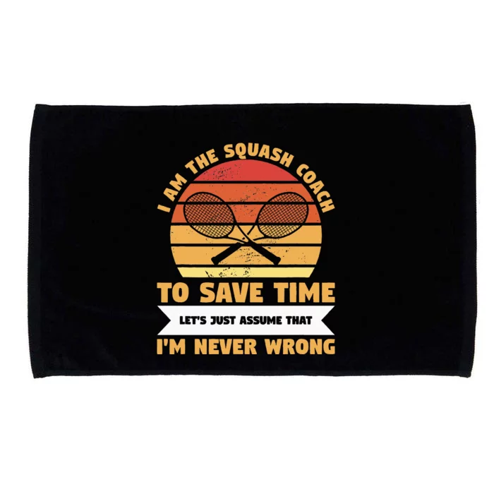 I Am The Squash Coach To Save Time Lets Just Assume Microfiber Hand Towel