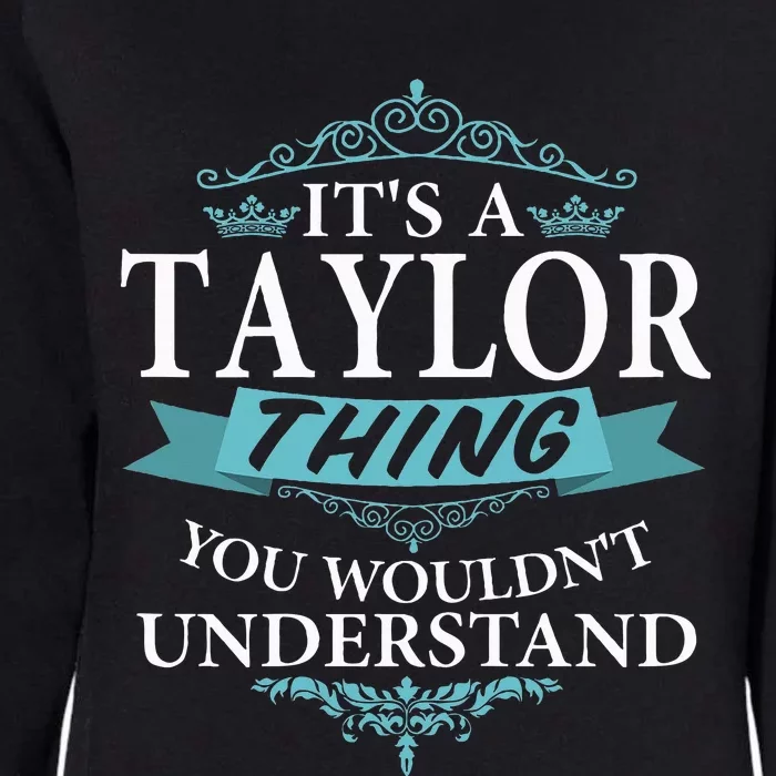 It's a T.aylor Thing You Wouldn't understand V4 Womens California Wash Sweatshirt