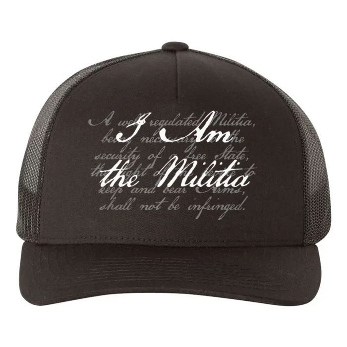 I Am The Militia Pro 2nd Amendment Support Yupoong Adult 5-Panel Trucker Hat