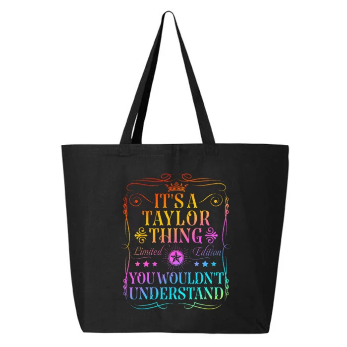 Its A Taylor Thing You WouldnT Understand 25L Jumbo Tote