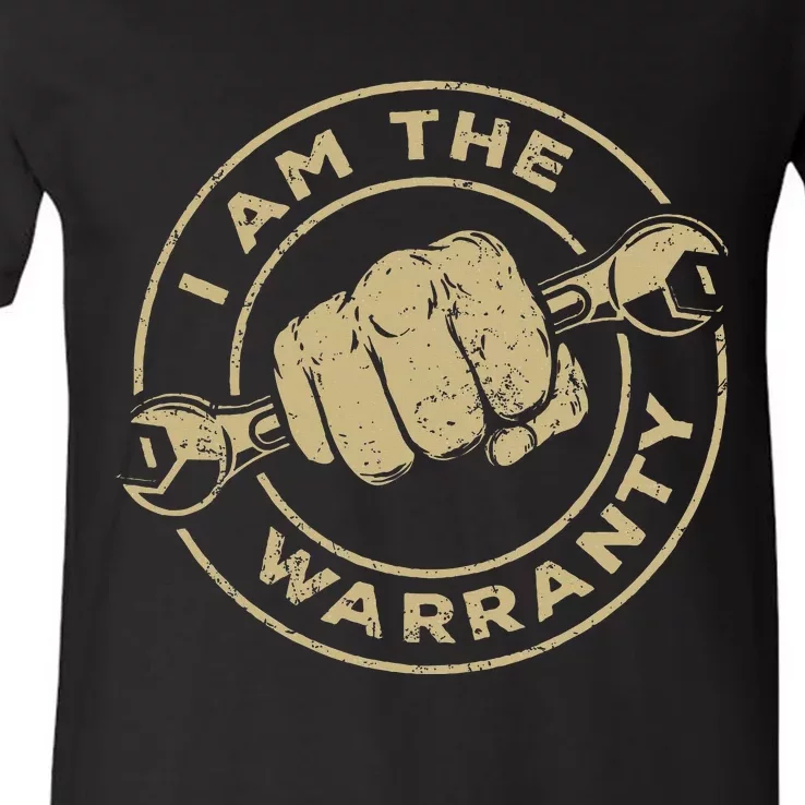 I Am The Warranty Car Lover V-Neck T-Shirt