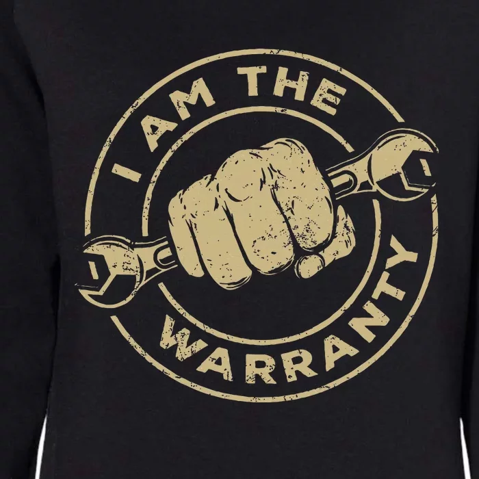 I Am The Warranty Car Lover Womens California Wash Sweatshirt