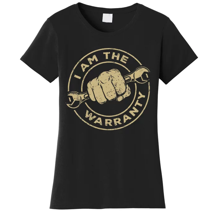 I Am The Warranty Car Lover Women's T-Shirt