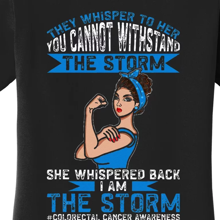 I Am The Storm Colorectal Cancer Awareness Women's T-Shirt