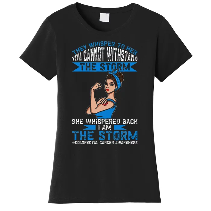 I Am The Storm Colorectal Cancer Awareness Women's T-Shirt