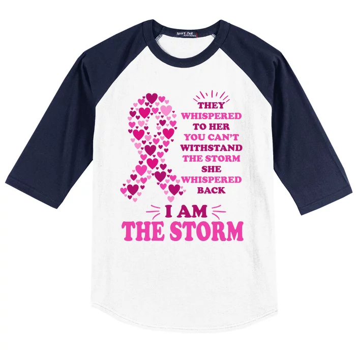 I Am The Storm Quote Breast Cancer Awareness Baseball Sleeve Shirt