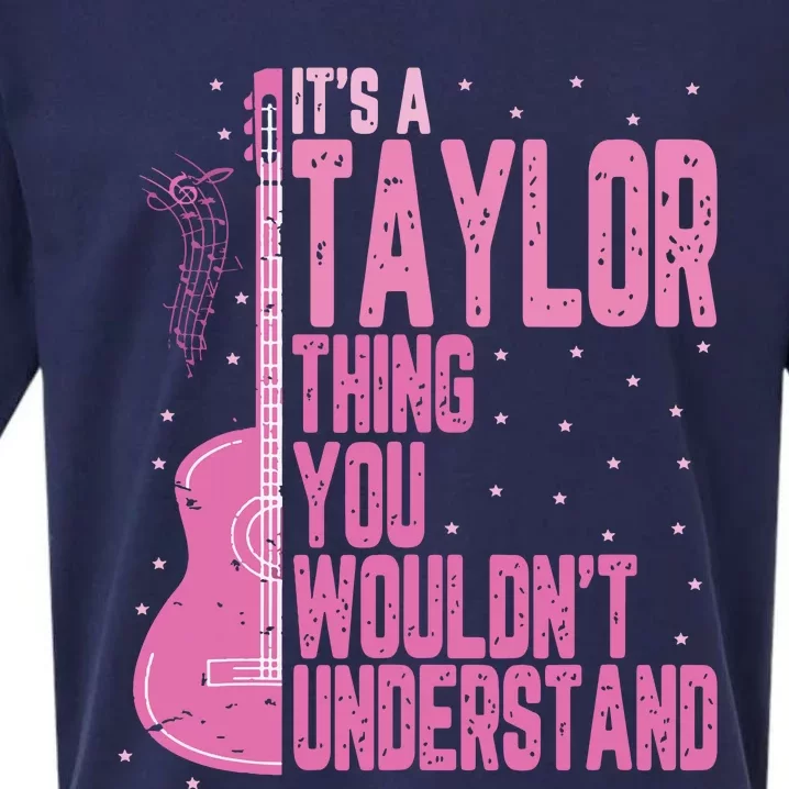 ItS A Taylor Thing You WouldnT Understand Sueded Cloud Jersey T-Shirt