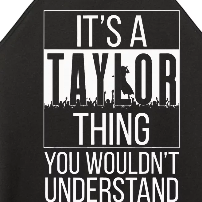 It's A Taylor Thing You Wouldn't Understand Family Name Women’s Perfect Tri Rocker Tank