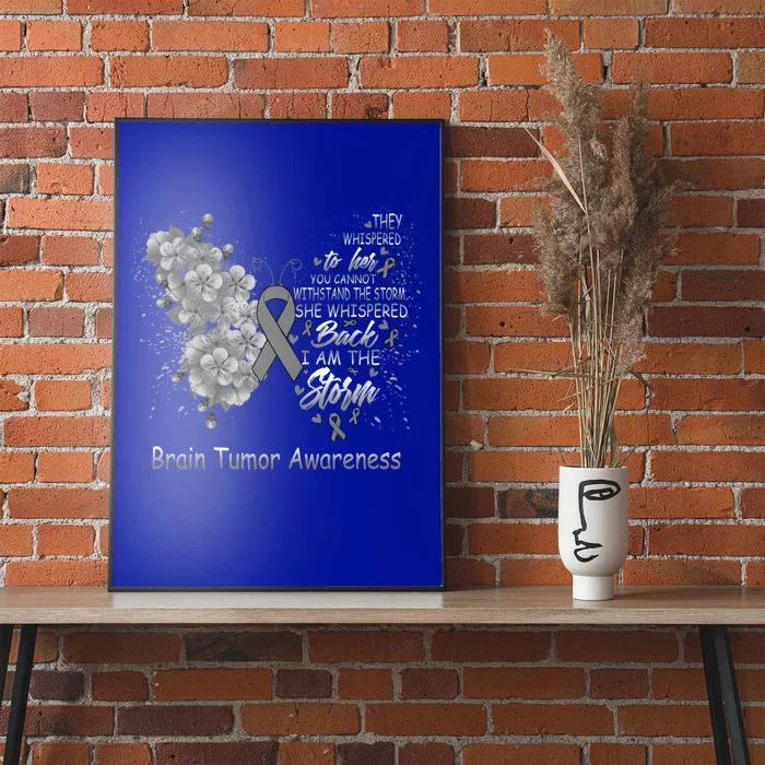 I Am The Storm Brain Tumor Awareness Butterfly Funny Gift Poster