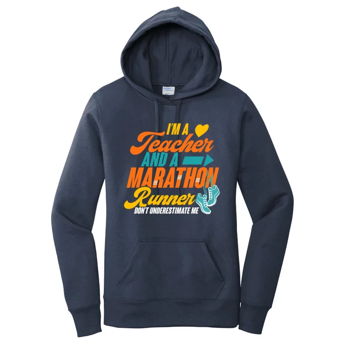 I'm A Teacher And A Marathon Runner Marathon Running Meaningful Gift Women's Pullover Hoodie